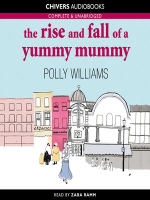 cover image of The Rise and Fall of a Yummy Mummy